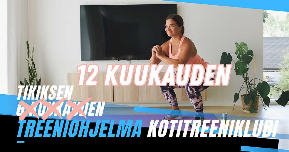 12 kuukauden Kotitreeniklubi by TIKIS